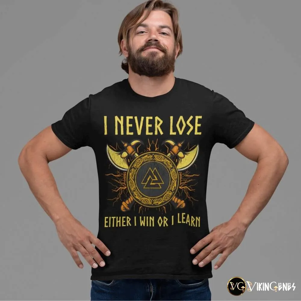 I NEVER LOSE - SHIRT