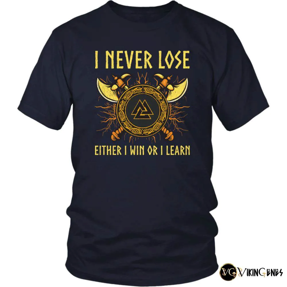 I NEVER LOSE - SHIRT